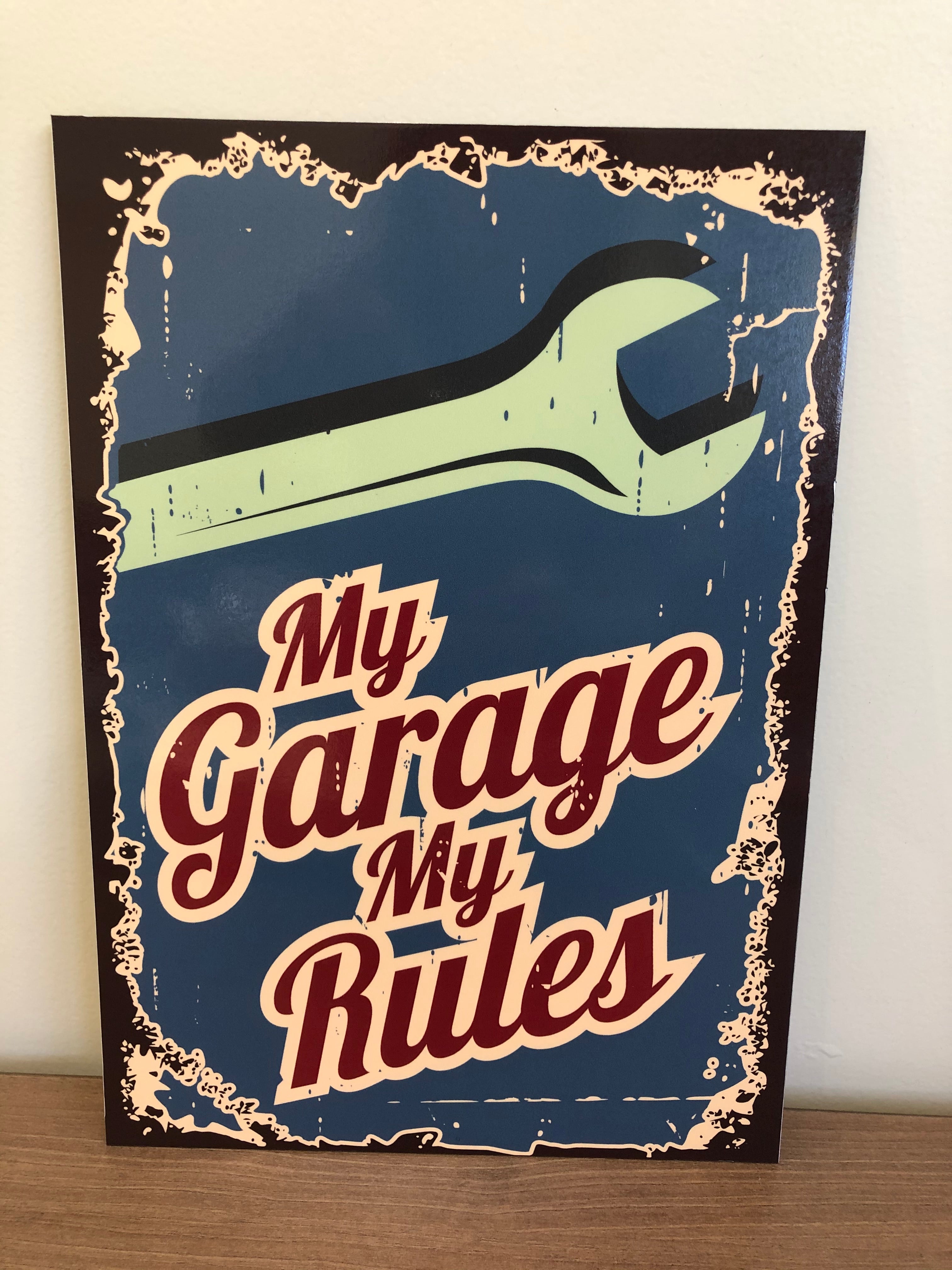 My garage my rules sign